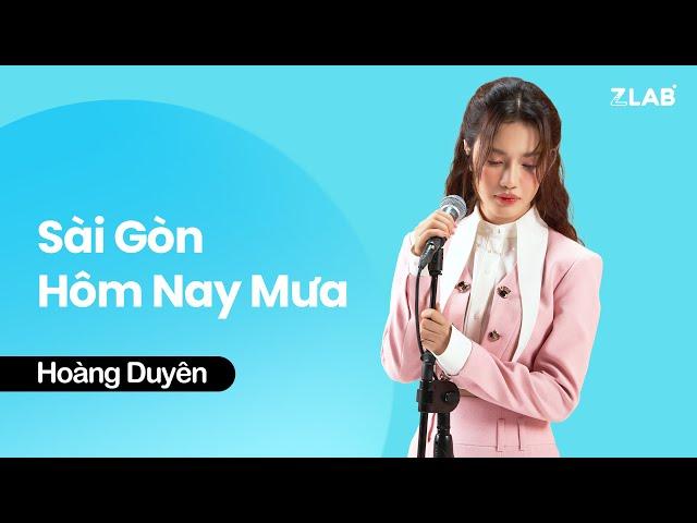 Sài Gòn Hôm Nay Mưa - Hoàng Duyên | Live at LAB Stage | ZLAB