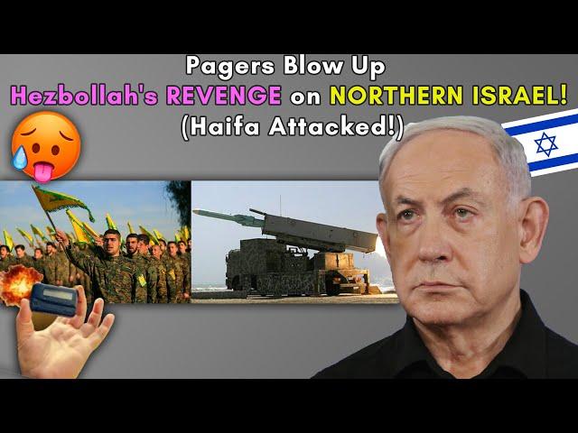 Pagers Blow Up Hezbollah's REVENGE on NORTHERN ISRAEL! (Haifa Attacked!)