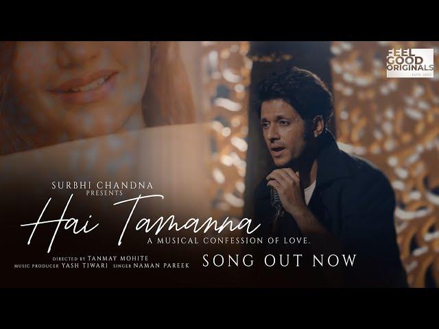 Hai Tamanna | Karan Sharma | Naman Pareek | Yash Tiwari