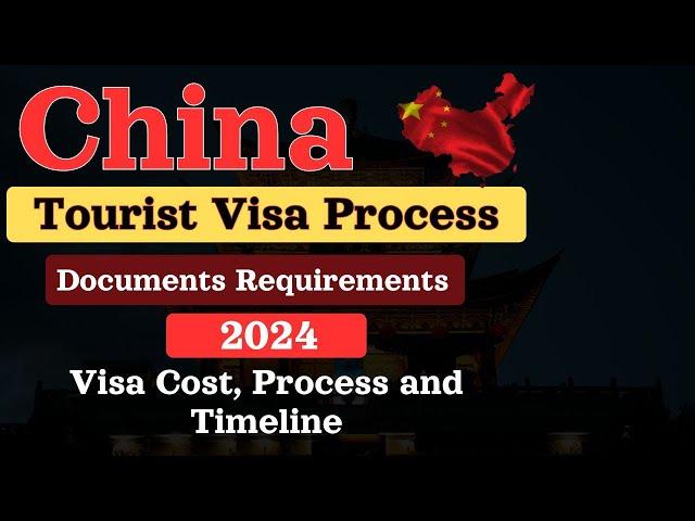 China Tourist Visa Process For Indian in 2024 || Process Time, Cost and Documents Requirements