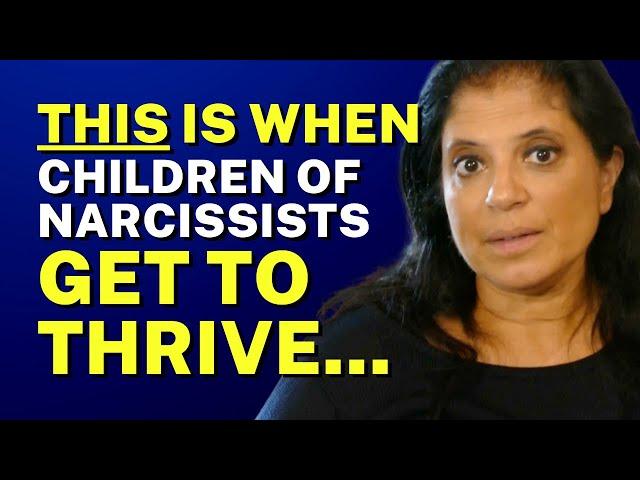 When does the time come for children of narcissists to thrive?