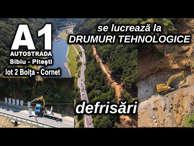 Autostrada A1 Sibiu Pitesti Lot 2 Boita Cornet - se lucreaza la drumuri tehnologice 17 07 2024