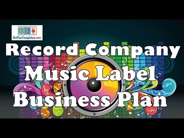 How to write a business plan  - music label record company