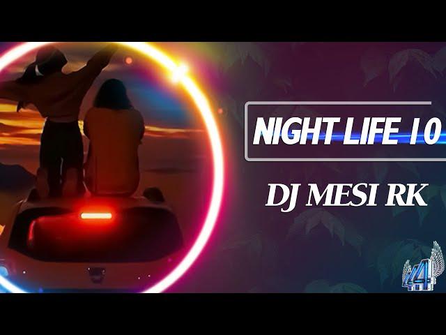 Dj Mesi RK - Night Life 11