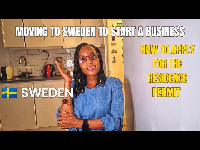 MOVING TO SWEDEN TO START A BUSINESS | Requirements to be granted a Residence Permit!!!