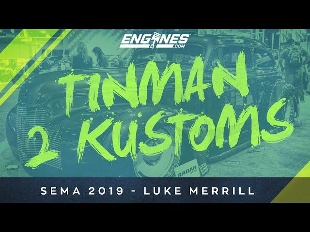 Tinman 2 Kustoms at SEMA 2019 | Interview with Engines.com