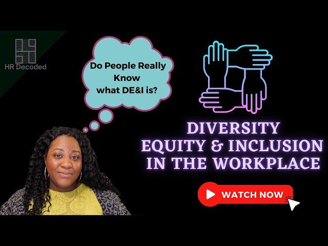 What is Diversity, Equity, and Inclusion in the Workplace - Defining DE&I in 2022 - DEI