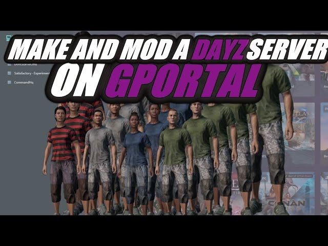 How To Make And Mod A Dedicated DayZ Server On G-Portal