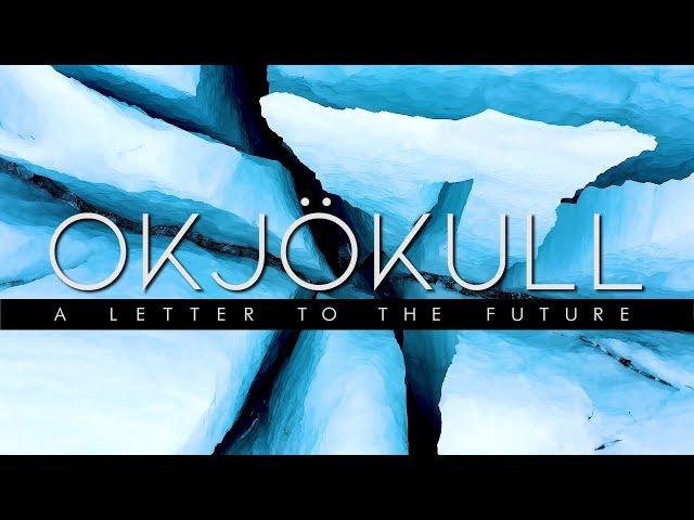 Okjökull | A letter to the Future