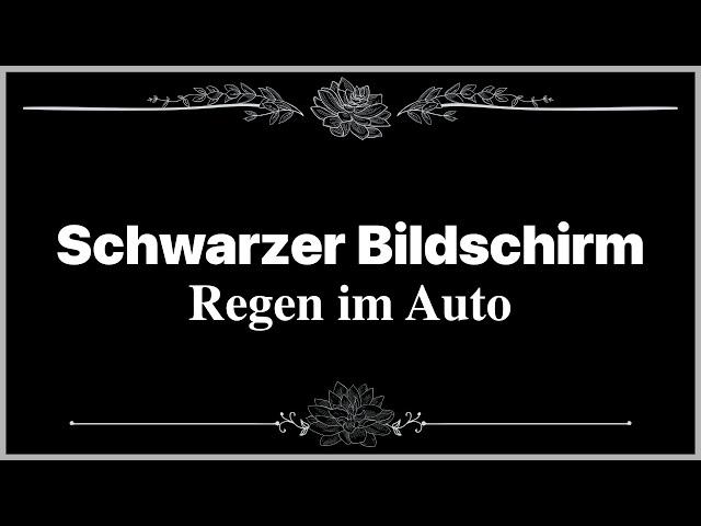 Regengeräusche in einem Auto - Schwarzer Bildschirm - 10 Stunden Regen auf einem Autodach