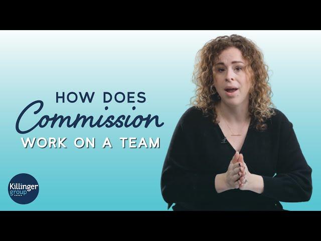 How does commission work on a real estate team?