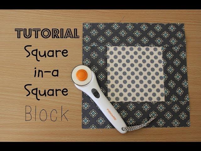 TUTORIAL: Square-in-a-Square Block | 3and3quarters