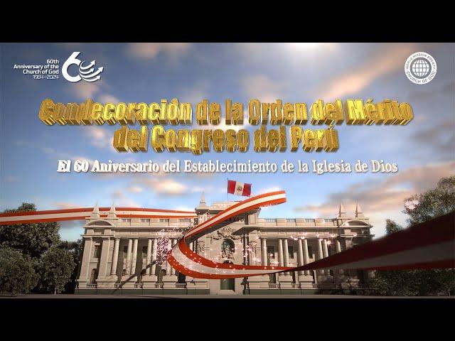 Condecoración del Congreso del Perú 60.° Aniversario del Establecimiento de la Iglesia de Dios