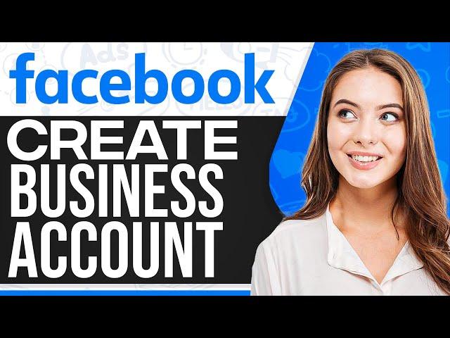 How To Create Business Account On Facebook 2024 (Facebook Business Account)