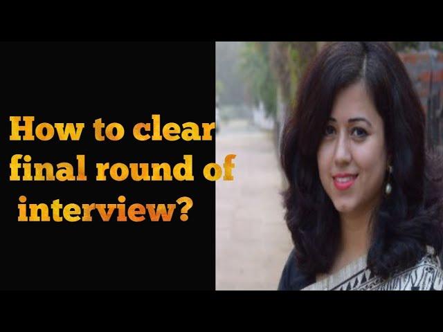 How to clear final round of interview? || Interview tips by Nisha-Soft Skills Trainer