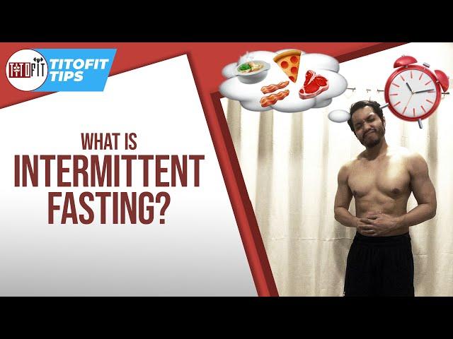 WHAT IS INTERMITTENT FASTING (IF)/TIME RESTRICTED FEEDING (TRF)? - TitoFit Tips - Fasting Basics