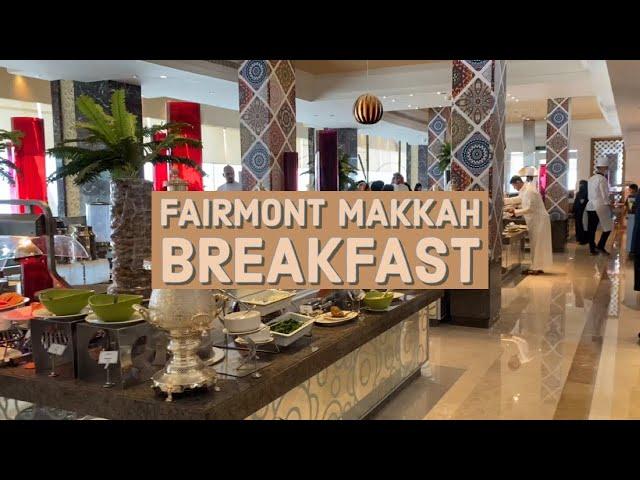 Fairmont Makkah Breakfast