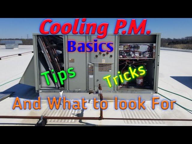 HVAC cooling season, rooftop unit p.m tips, tricks and what to look for