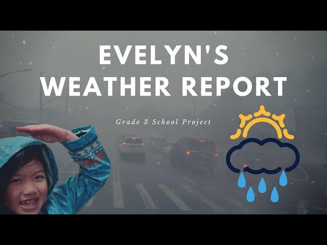 Evelyn's Winter Weather Report - Kids Grade 3 Project