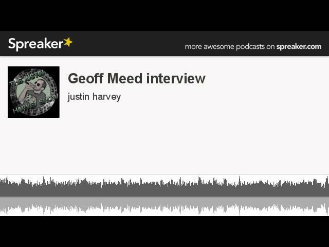 Geoff Meed interview (made with Spreaker)