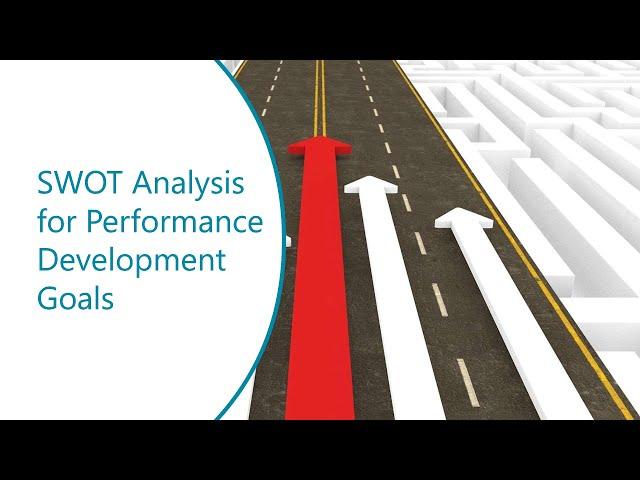 SWOT Analysis for Performance Development Goals