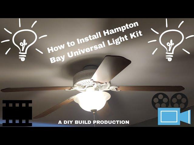 How to install Hampton Bay Universal ceiling fan light kit