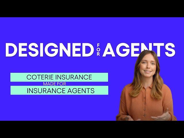 Coterie Insurance is Designed for Insurance Agents