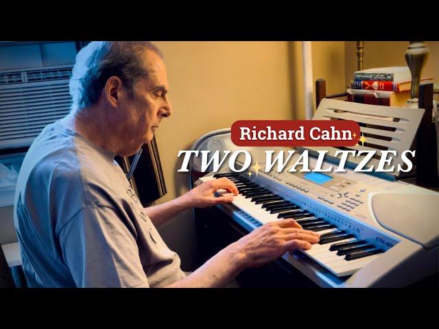 Two Waltzes by Richard Cahn