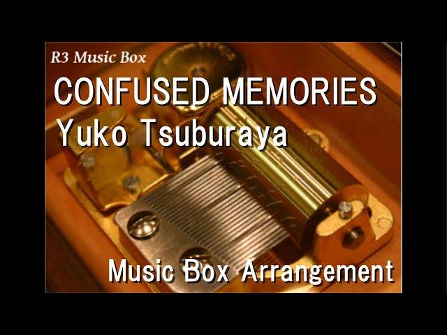 CONFUSED MEMORIES/Yuko Tsuburaya [Music Box] (Anime "The Kindaichi Case Files" OP)