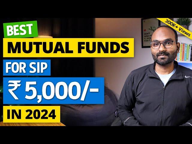 Best Mutual Funds for 2024 in India for SIP Rs 5000 | Where to Invest via SIP for beginners