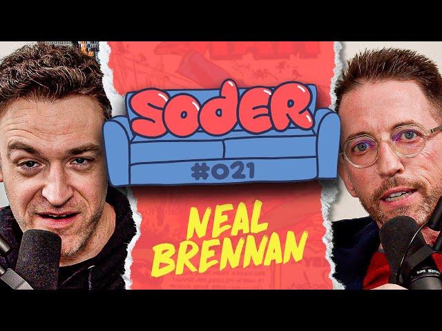 One of Many with Neal Brennan | Soder Podcast | EP 21