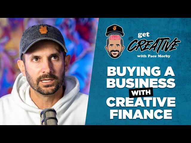 Get Creative | Buying a Business with Creative Finance