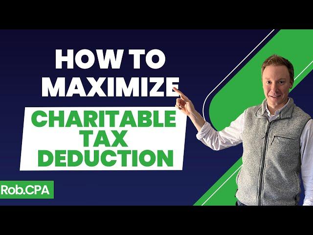 How to Maximize the Charitable Tax Deduction | Rob.CPA