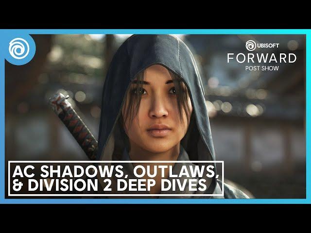 Post Show Deep Dives: Assassin’s Creed Shadows, Star Wars Outlaws, and More | Ubisoft Forward