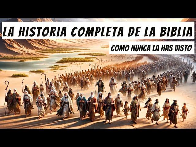 La Historia Completa de la Biblia Como Nunca la Has Visto.