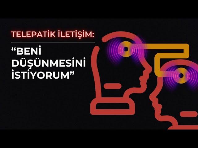 TELEPATİK İLETİŞİM KURMANIN 8 KOLAY ADIMI