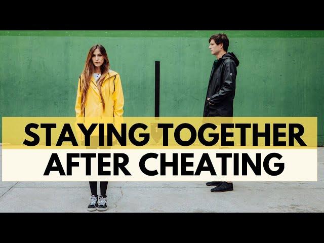 Staying Together After Cheating | Couples Can Survive Infidelity