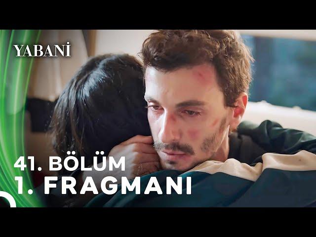 Yabani 41. Bölüm 1. Fragmanı