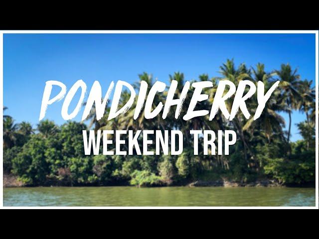 Bangalore to Pondicherry | Pondicherry travel guide | Weekend Trip