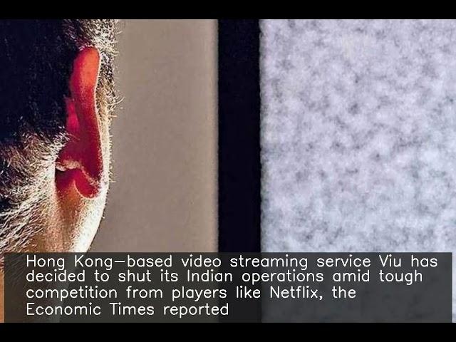 Asian video streaming platform Viu exits India: Report