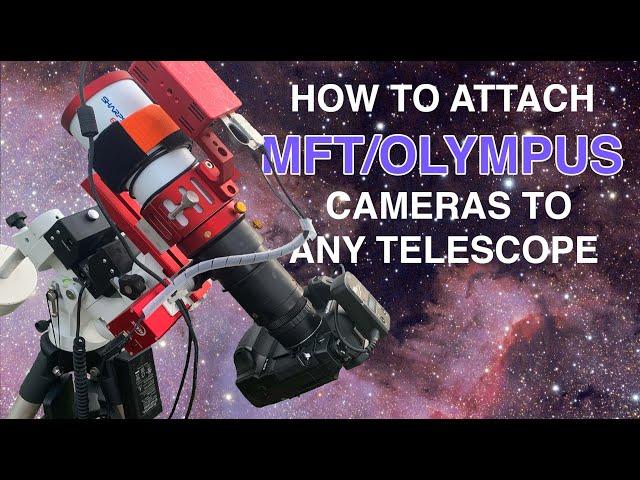 How to Attach Your MFT Olympus Camera to a Telescope