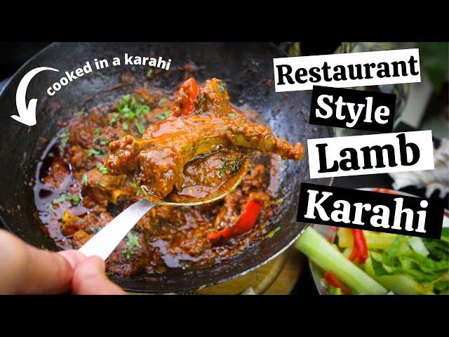 RESTAURANT STYLE KARAHI GOSHT || Authentic Lamb Karahi Recipe || Cooked in a Traditional Karahi