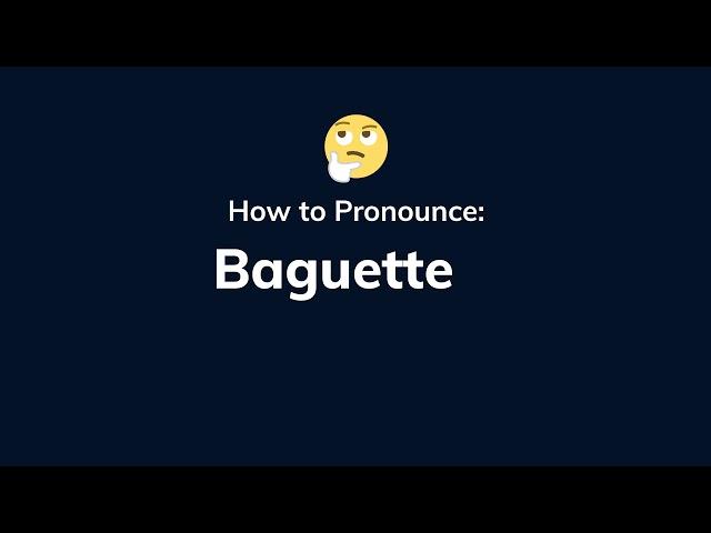 How to Pronounce Baguette | Learn English Pronunciation