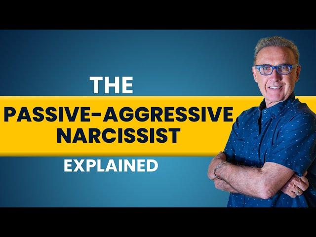 The Passive-Aggressive Narcissist Explained  | Dr. David Hawkins