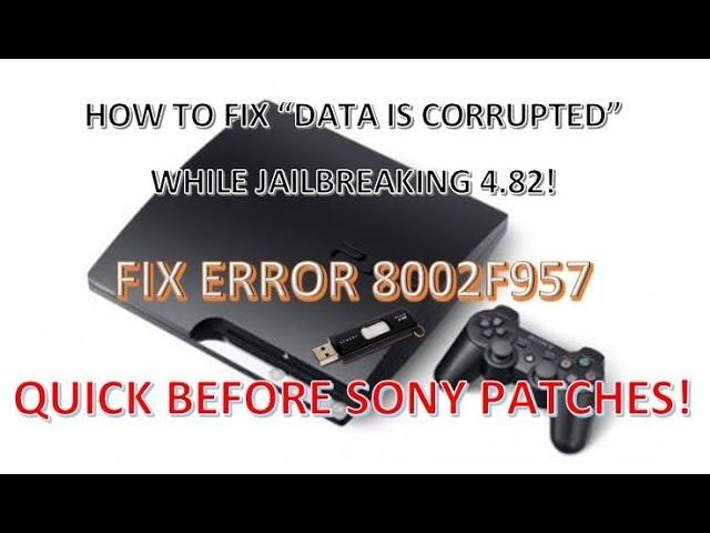 How to Fix "Data Is Corrupted" PS3 USB Jailbreak 4.82! Fix Error 8002F957!