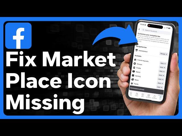 How To Fix Facebook Marketplace Icon Missing