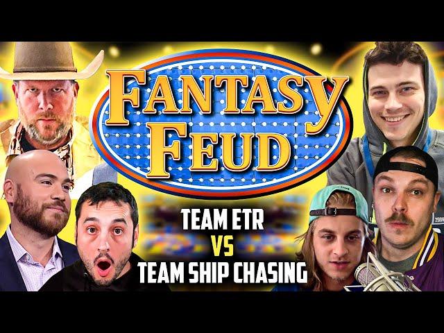 FANTASY FEUD BATTLE: ETR VS. SHIP CHASING