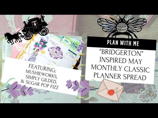 Plan With Me: Bridgerton Inspired May 2024 Monthly Happy Planner Spread