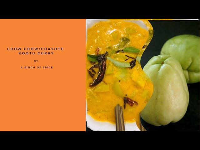 Chow Chow Kootu Curry ~ Chayote Curry Kootu