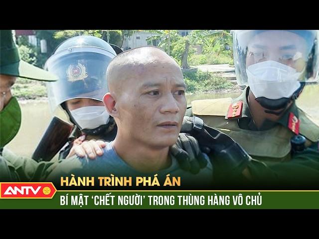 Bị tuyên án tử hình vì...'đối tác' ship ma tuý nhưng ghi lộn số điện thoại | Hành trình phá án |ANTV